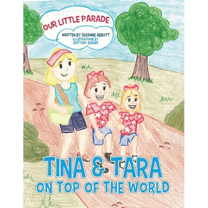 Tina & Tara on Top of the World: Our Little Parade - Paperback