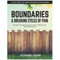 Boundaries & Breaking Cycles of Pain: Healing the rooted pain of victim, perpetrator and rescuer roles - Paperback