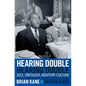 Hearing Double: Jazz, Ontology, Auditory Culture - Hardcover