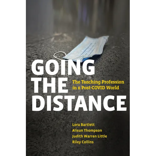 Going the Distance: The Teaching Profession in a Post-Covid World - Paperback