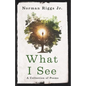 What I See: A Collection of Poems - Paperback
