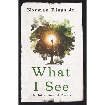 What I See: A Collection of Poems - Paperback