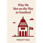 Who We Met on the Way to Stanford: A Father's Memoir - Paperback