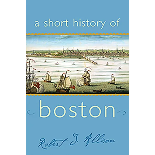 A Short History of Boston - Paperback