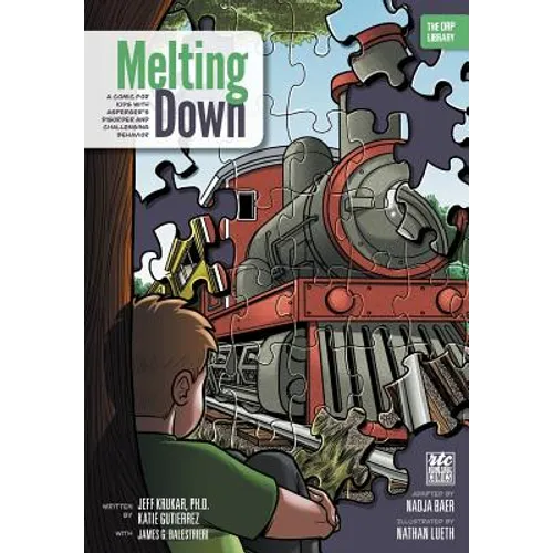 Melting Down: A Comic for Kids with Asperger's Disorder and Challenging Behavior (The ORP Library) - Paperback