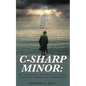C-Sharp Minor: My Mother's Seventeen-Year Journey through Dementia - Paperback