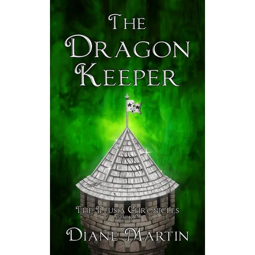The Dragon Keeper: A Middle-Grade Fantasy Adventure - Hardcover