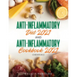 Anti-Inflammatory Diet 2021 AND Anti-Inflammatory Cookbook 2021: (2 Books IN 1) - Paperback