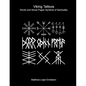 Viking Tattoos: Nordic and Norse Pagan Symbols of Spirituality - Paperback