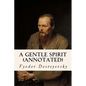 A Gentle Spirit (annotated) - Paperback