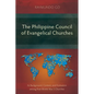 The Philippine Council of Evangelical Churches: Its Background, Context, and Formation among Post-World War II Churches - Paperback