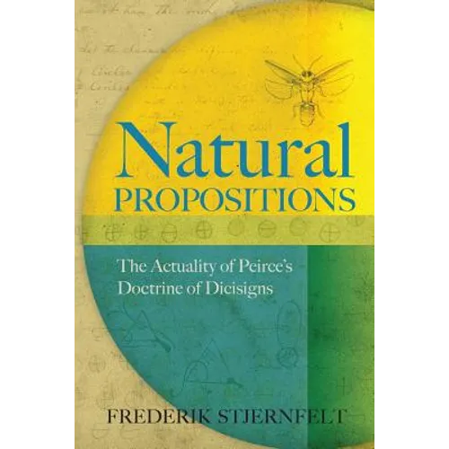 Natural Propositions: The Actuality of Peirce's Doctrine of Dicisigns - Paperback