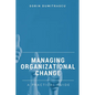 Managing Organizational Change: A Practical Guide - Paperback