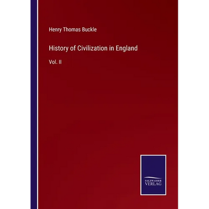 History of Civilization in England: Vol. II - Paperback