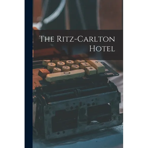 The Ritz-Carlton Hotel - Paperback