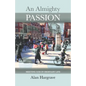 An Almighty Passion - Meeting God in Ordinary Life - Paperback