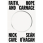 Faith, Hope and Carnage - Hardcover