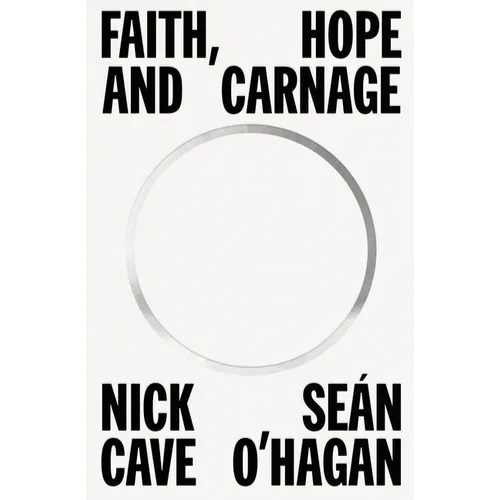 Faith, Hope and Carnage - Hardcover