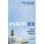Apologetics in 3D: Essays on Apologetics and Spirituality - Paperback