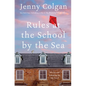 Rules at the School by the Sea: The Second School by the Sea Novel - Hardcover