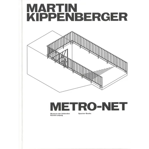 Martin Kippenberger: Metro-Net - Hardcover