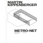 Martin Kippenberger: Metro-Net - Hardcover
