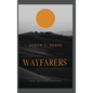 Wayfarers - Hardcover