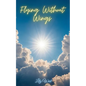 Flying Without Wings - Paperback