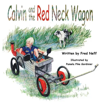 Calvin and the Red Neck Wagon - Hardcover