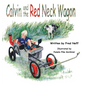 Calvin and the Red Neck Wagon - Hardcover