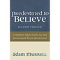 Predestined to Believe: Common Objections to the Reformed Faith Answered, Second Edition - Paperback