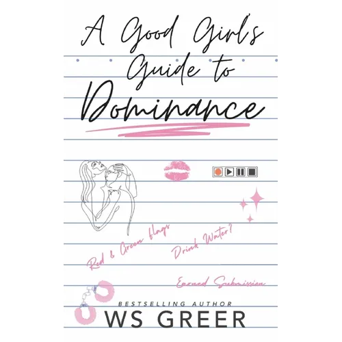 A Good Girl's Guide to Dominance - Paperback
