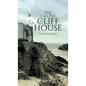 The Calling of Cliff House - Hardcover