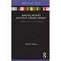 Making Movies Without Losing Money: Practical Lessons in Film Finance - Hardcover