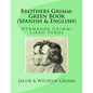 Brothers Grimm: Green Book (Spanish-English): Hermanos Grimm: Libro Verde - Paperback