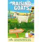 Raising Goats For Beginners: A Step-By-Step Guide to Raising Happy, Healthy Goats For Milk, Cheese, Meat, Fiber, and More - Paperback