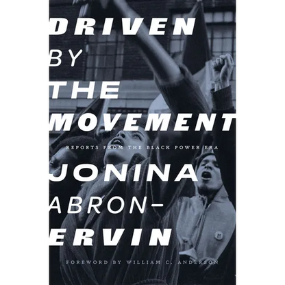 Driven by the Movement: Reports from the Black Power Era - Paperback
