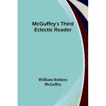 McGuffey's Third Eclectic Reader - Paperback