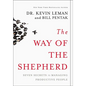 The Way of the Shepherd: Seven Secrets to Managing Productive People - Hardcover
