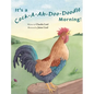 It's a Cock-A-Ah-Doo-Doodle Morning - Hardcover
