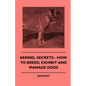 Kennel Secrets - How To Breed, Exhibit And Manage Dogs - Paperback