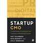Startup CMO: A Field Guide to Scaling up Your Company's Marketing Function - Paperback