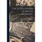 The Sloyd System of Wood Working - Paperback