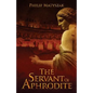 The Servant of Aphrodite - Paperback