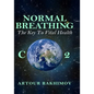 Normal Breathing: The Key to Vital Health - Paperback