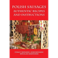 Polish Sausages, Authentic Recipes And Instructions - Paperback