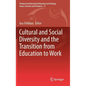 Cultural and Social Diversity and the Transition from Education to Work - Hardcover