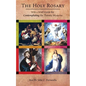 The Holy Rosary: With a Brief Guide for Contemplating the Twenty Mysteries - Paperback