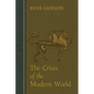 The Crisis of the Modern World - Paperback