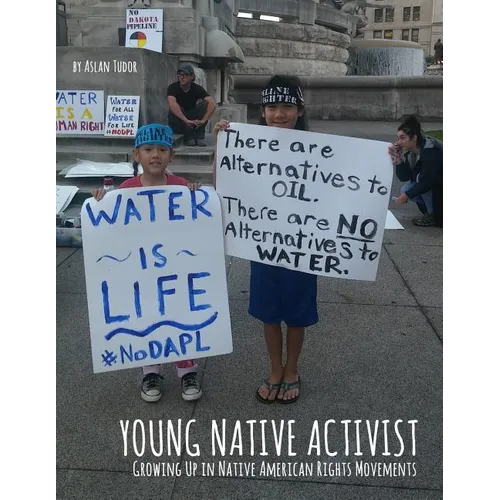 Young Native Activist: Growing Up in Native American Rights Movements - Paperback